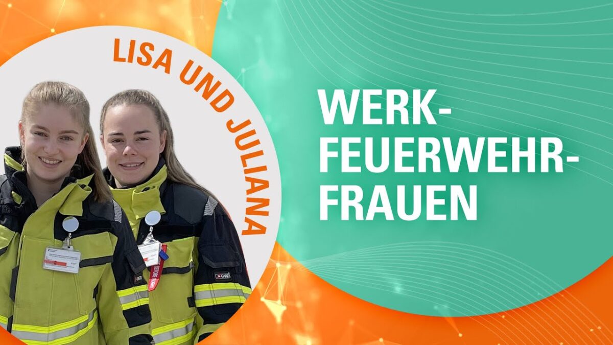 Juliana Bednar & Lisa Schwarz: Auszubildende zur Werkfeuerwehrfrau am ...